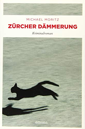 Zürcher Dämmerung: Kriminalroman von Emons Verlag