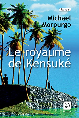 Le royaume de Kensuké von Editions de la Loupe