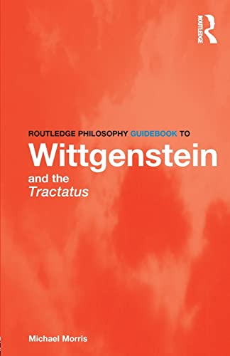 Routledge Philosophy GuideBook to Wittgenstein and the Tractatus (Routledge Philosophy Guidebooks) von Routledge