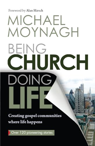 Being Church, Doing Life: Creating Gospel Community Where Life Happens: Creating Gospel Communities Where Life Happens von Lion Hudson Limited