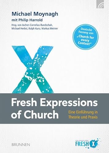 Fresh Expressions of Church: Eine Einführung in Theorie und Praxis