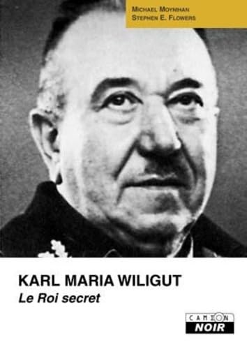 KARL MARIA WILIGUT Le roi secret