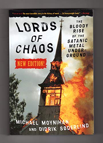 Lords of Chaos: The Bloody Rise of the Satanic Metal Underground (Extreme Metal)