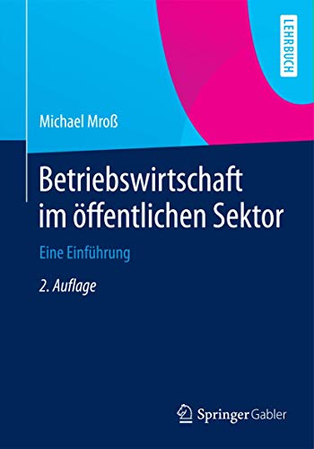 Betriebswirtschaft im öffentlichen Sektor: Eine Einführung von Springer