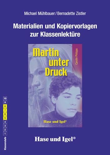 Begleitmaterial: Martin unter Druck: 5.-8. Klasse von Hase und Igel Verlag GmbH