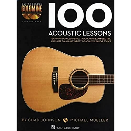 Guitar Lesson Goldmine: 100 Acoustic Lessons: Lehrmaterial, CD für Gitarre, Tabla Tarang: Guitar Lesson Goldmine Series Guitar Lesson Goldmine: 100 Acoustic Lessons: Lehrmaterial, CD für Gitarre, Tabla Tarang: Guitar Lesson Goldmine Series von Hal Leonard