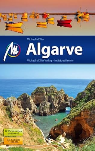 Algarve Reiseführer Michael Müller Verlag: Individuell reisen mit vielen praktischen Tipps. Algarve Reiseführer Michael Müller Verlag: Individuell reisen mit vielen praktischen Tipps.