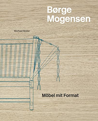 Børge Mogensen: Möbel mit Format von Hatje Cantz Verlag