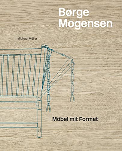 Børge Mogensen: Möbel mit Format von Hatje Cantz
