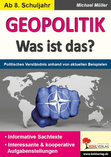 GEOPOLITIK - Was ist das?: Politisches Verständnis anhand von aktuellen Beispielen