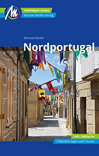 Nordportugal Reiseführer Michael Müller Verlag: Individuell reisen mit vielen praktischen Tipps (MM-Reisen) Nordportugal Reiseführer Michael Müller Verlag: Individuell reisen mit vielen praktischen Tipps (MM-Reisen)