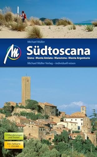 Südtoscana: Siena - Monte Amiata - Maremma - Monte Argentario Südtoscana: Siena - Monte Amiata - Maremma - Monte Argentario