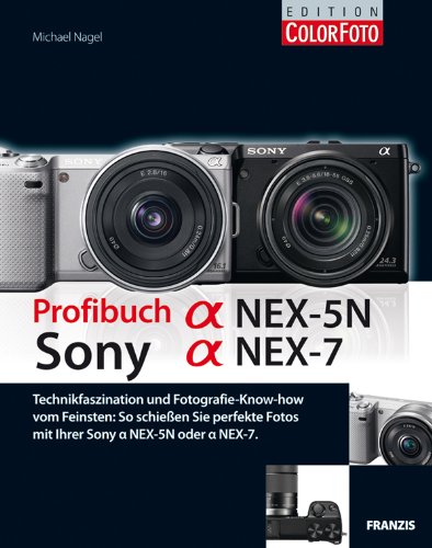Profibuch Sony Alpha NEX-7 und Alpha NEX-5N