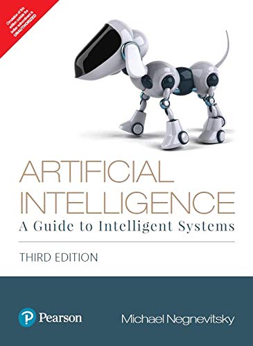 Artificial Intelligence: A Guide to Intelligent Systems, 3RD EDITION