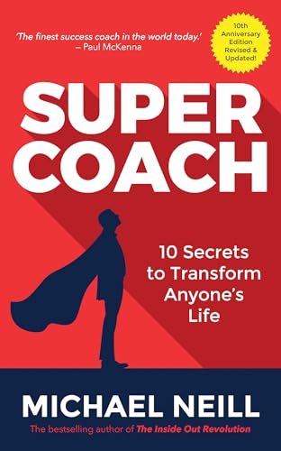 Supercoach: 10 Secrets To Transform Anyone's Life: 10 Secrets to Transform Anyone's Life: 10th Anniversary Edition von Hay House UK Ltd