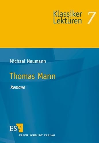 Thomas Mann. Romane (Klassiker-Lektüren) von Erich Schmidt Verlag