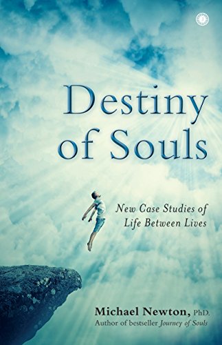 Destiny of Souls [Paperback] [Jan 01, 2017] Michael Newton [Paperback] [Jan 01, 2017] Michael Newton