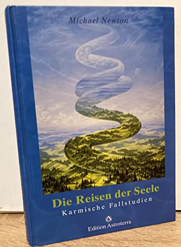 Die Reisen der Seele: Karmische Fallstudien (Edition Astroterra) von Edition Astrodata