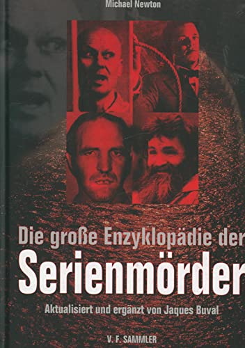 Die große Enzyklopädie der Serienmörder Die große Enzyklopädie der Serienmörder