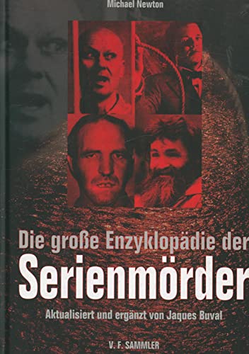 Die große Enzyklopädie der Serienmörder