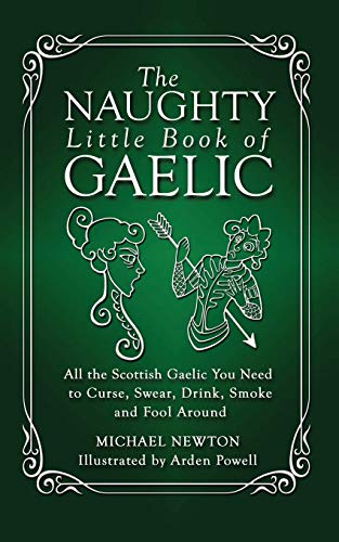 The Naughty Little Book of Gaelic The Naughty Little Book of Gaelic