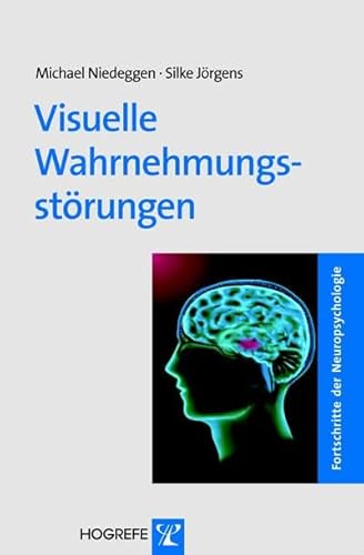 Visuelle Wahrnehmungsstörungen (Fortschritte der Neuropsychologie) von Hogrefe Verlag GmbH + Co.