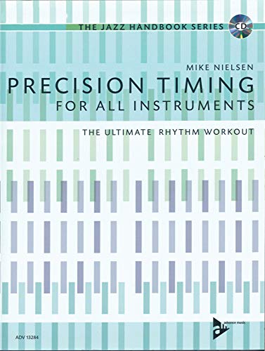 Precision Timing: for all instruments. Lehrbuch. (The Jazz Handbook Series)