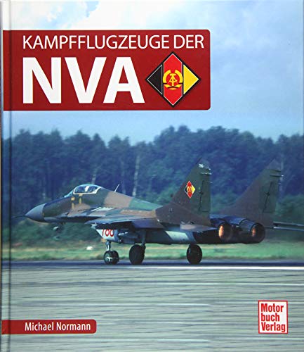 Kampfflugzeuge der NVA von Motorbuch Verlag