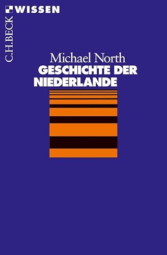 Geschichte der Niederlande: Originalausgabe (Beck'sche Reihe) von Beck C. H.