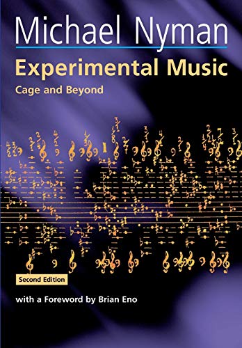 Experimental Music: Cage and Beyond (Music in the Twentieth Century)