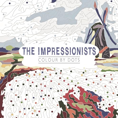 The Impressionists: Colour by Dots