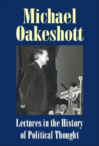 Lectures in the History of Political Thought (Michael Oakeshott Selected Writings) von Imprint Academic