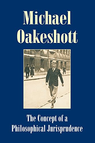 The Concept of a Philosophical Jurisprudence (Michael Oakeshott Selected Writings) von IMPRINT ACADEMIC