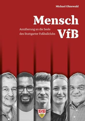 Mensch VfB: Annährerung an die Seele des Stuttgarter Fußballclubs