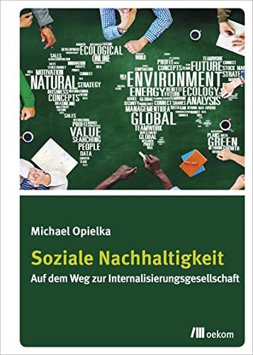 Soziale Nachhaltigkeit: Auf dem Weg zur Internalisierungsgesellschaft