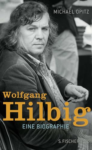 Wolfgang Hilbig: Eine Biographie