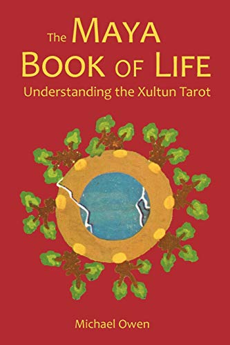 The Maya Book of Life: Understanding the Xultun Tarot von Kahurangi