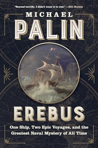 Erebus: One Ship, Two Epic Voyages, and the Greatest Naval Mystery of All Time Erebus: One Ship, Two Epic Voyages, and the Greatest Naval Mystery of All Time