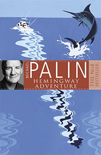 Michael Palin's Hemingway Adventure von W&N