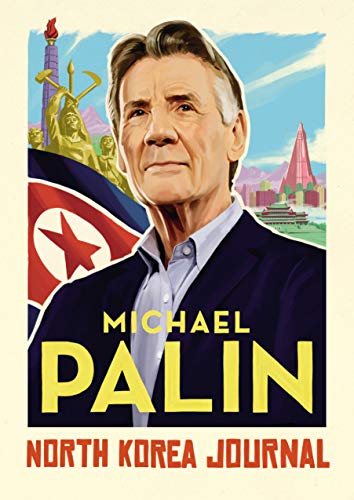 North Korea Journal: Michael Palin von Random House UK Ltd
