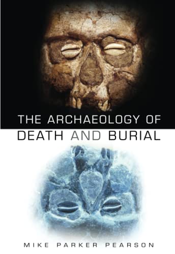 The Archaeology of Death and Burial von The History Press