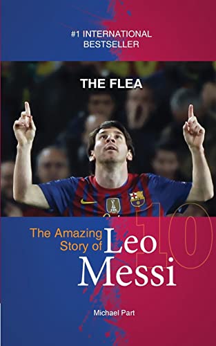 The Flea: The Amazing Story of Leo Messi (Football Stars Series)