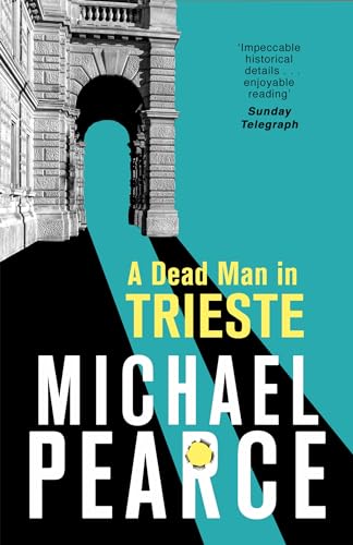 A Dead Man in Trieste: atmospheric historical crime from an award-winning author von Constable