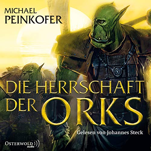 Die Herrschaft der Orks: 8 CDs (Die Orks, Band 4) von Osterwoldaudio