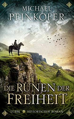 Die Runen der Freiheit: Historischer Roman Die Runen der Freiheit: Historischer Roman
