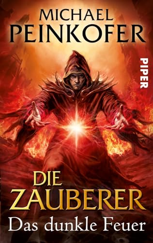 Die Zauberer (Die Zauberer 3): Das dunkle Feuer. Roman