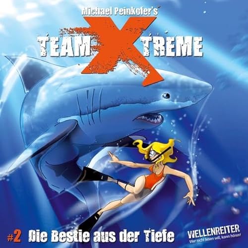 Team X-treme - Folge 2: Die Bestie aus der Tiefe. Hörspiel.