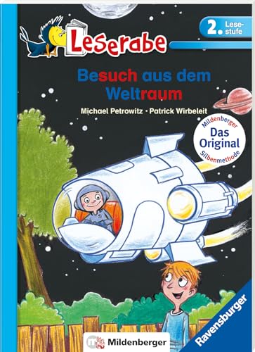 Besuch aus dem Weltraum - Leserabe 2. Klasse - Erstlesebuch für Kinder ab 7 Jahren (mit Mildenberger Silbenmethode)