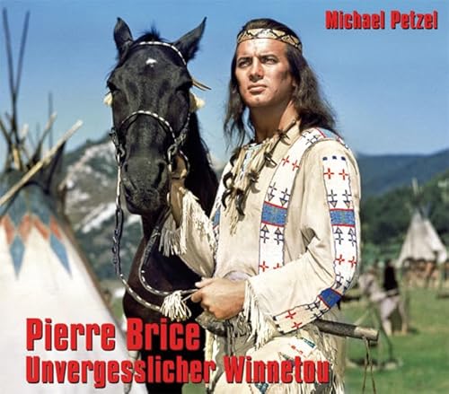 Pierre Brice - Unvergesslicher Winnetou: Bilder seines Lebens