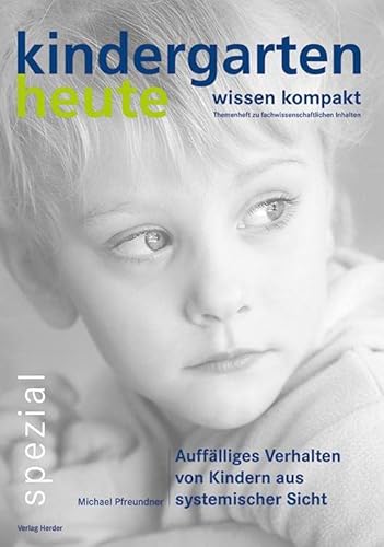 Auffälliges Verhalten von Kindern aus systemischer Sicht von VERLAG HERDER GMBH